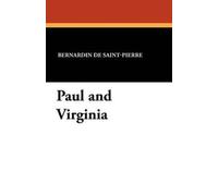 Bernardin de Saint-Pierre Paul and Virginia (Tascabile)