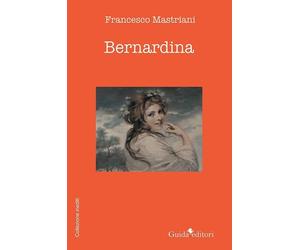 Bernardina [Paperback] [Feb 24, 2025] Mastriani, Francesco