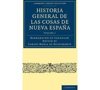 Bernardino de Sahagûn Historia General de las Cosas de Nueva España (Tascabile)