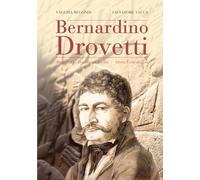 Bernardino Drovetti. Biografia-Documenti inediti-Albero genealogico