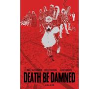 Bernardo, AJ - DEATH BE DAMNED HC