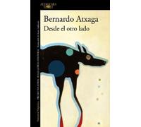 Bernardo Atxaga Desde el otro lado / From the Other Side (Tascabile)