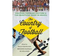 Bernardo Borges Buarque de Hollando The Country of Football (Tascabile)