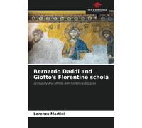 Bernardo Daddi and Giotto's Florentine schola: contiguity and affinity with his fellow disciples