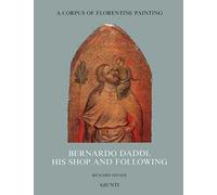 Bernardo Daddi, his shop and following. Ediz. illustrata. Vol. 4/3