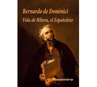 Bernardo de Dominici Roberta Buffi Vida de Ribera, el Españoleto