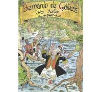 Bernardo de Gálvez. «Yo solo»