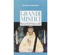 Bernardo di Chiaravalle. Grandi mistici