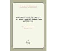 Bernardo di Stoldo Rinieri e Cristoforo di Bernardo Rinieri. Ricordanze