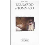 Bernardo e Tommaso. «Duplice vertice sublime di unica fiamma»