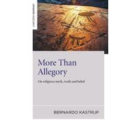 Bernardo Kastru More Than Allegory - On religious myth, truth and be (Tascabile)