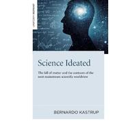 Bernardo Kastrup Science Ideated (Tascabile)