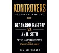 Bernardo Kastrup vs. Anil Seth: 1