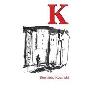 Bernardo Kucinski K (Copertina rigida)