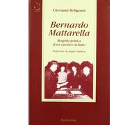 Bernardo Mattarella. Biografia politica di un cattolico siciliano