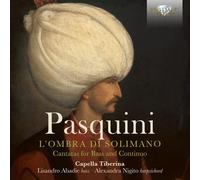 Bernardo Pasqui Pasquini: L'ombra Di Solimano: Cantatas for Bass and Contin (CD)