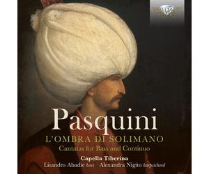 Bernardo Pasqui Pasquini: L'ombra Di Solimano: Cantatas for Bass and Contin (CD)