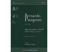 Bernardo Pasquini (1637-1710). Opere per tastiera. S.B.P.K. Landsberg 215 (Vol. 3/2)