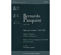 Bernardo Pasquini (1637-1710). Opere per tastiera. Vol. 8: Saggi di contrappunto (SBPK L 214)-Regole…per ben accompagnare con il Cembalo (Bc, MS. D 138/2)