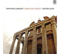 Bernardo Pasquini Bernardo Pasquini: Opere Per Organo (CD) Album