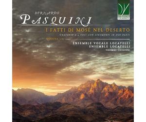 Bernardo Pasquini I Fatti di Mosè Nel Deserto (Oratorio)