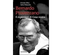 Bernardo Provenzano. Il ragioniere di Cosa Nostra