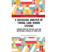 Bernardo Ribeiro de A A Sociolegal Analysis of Formal Land Tenure S (Tascabile)