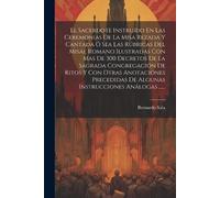 Bernardo Sala El Sacerdote Instruído En Las Ceremonias De La Misa Re (Tascabile)