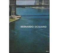 Bernardo Sicilano. Jet-lag. Catalogo della mostra (Roma, 15 giugno-15 luglio 2005; Milano, 20 luglio-4 settembre 2005). Ediz. italiana e inglese