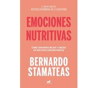 Bernardo Stamateas Emociones nutritivas / Nourishing Emotions (Tascabile)