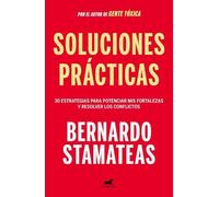 Bernardo Stamateas Soluciones prácticas / Practical Solutions (Tascabile)