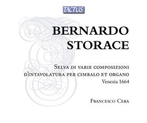 Bernardo Storac Bernardo Storace: Selva Di Varie Composizioni D'intavolatur (CD)