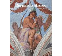 Bernardo Strozzi (1582-1644). La conquista del colore. Ediz. illustrata