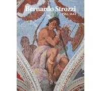 Bernardo Strozzi (1582-1644). La conquista del colore. Ediz. illustrata
