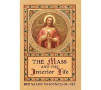 Bernardo Vasconcelos The Mass and The Interior Life (Copertina rigida)