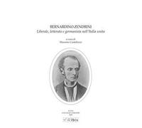 Bernardo Zendrini, liberale, letterato e germanista nell’Italia unita