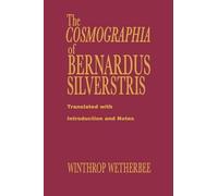 Bernardus Silvestris The Cosmographia of Bernardus Silvestris (Copertina rigida)