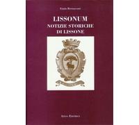 Bernasconi, Ennio. - Lissonum. Notizie storiche di Lissone.