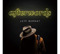 BERNAT, JEFF - AFTERWORDS