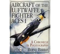 Bernd Barbas Aircraft of the Luftwaffe Fighter Aces, Vol. I (Copertina rigida)