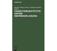 Bernd E Meyer Hans J Schneider Gü Computergestützte Unterneh (Copertina rigida)