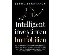 Bernd Ebersbach Intelligent investieren in Immobilien (Tascabile)