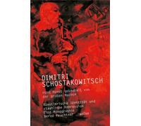 Bernd Feuchtner Dimitri Schostakowitsch: »Und Kunst geknebelt (Copertina rigida)