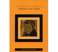 Bianca Theisen A Companion to the Works of Heinrich von Kleist (Tascabile)