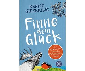 Bernd Gieseking Finne dein Glück: Eine Spurensuche im Land der Mitte (Tascabile)