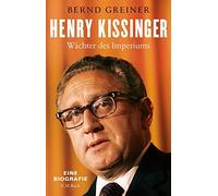 Bernd Greiner Henry Kissinger: Wächter des Imperiums (Copertina rigida)