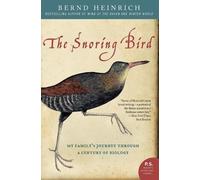 Bernd Heinrich The Snoring Bird (Tascabile)