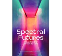 Bernd Herzogenrath Spectral Futures (Copertina rigida) Future's Theory