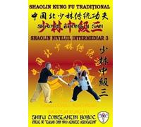 Bernd Höhle Constantin Boboc Shaolin Nivelul Intermediar 3 (Tascabile)