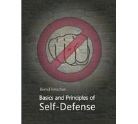Bernd Irmscher Basics and Principles of Self-Defense (Tascabile)